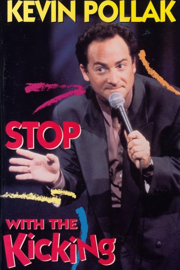Постер Kevin Pollak: Stop With The Kicking